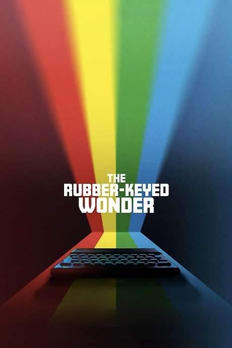 The Rubber-Keyed Wonder